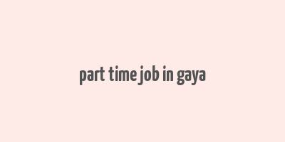 part time job in gaya