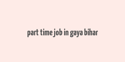 part time job in gaya bihar