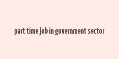 part time job in government sector