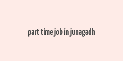 part time job in junagadh