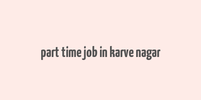 part time job in karve nagar