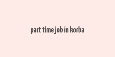 part time job in korba