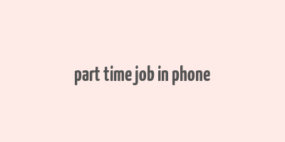 part time job in phone