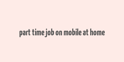 part time job on mobile at home