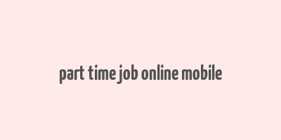 part time job online mobile