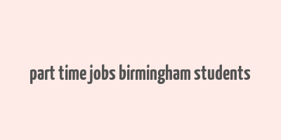 part time jobs birmingham students