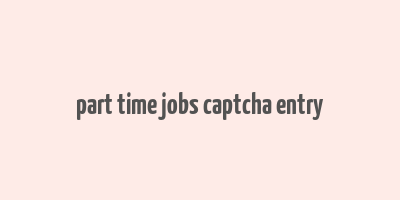 part time jobs captcha entry