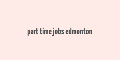 part time jobs edmonton