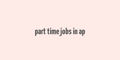 part time jobs in ap