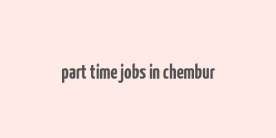 part time jobs in chembur