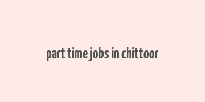 part time jobs in chittoor