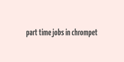 part time jobs in chrompet