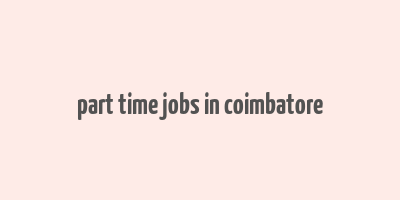 part time jobs in coimbatore