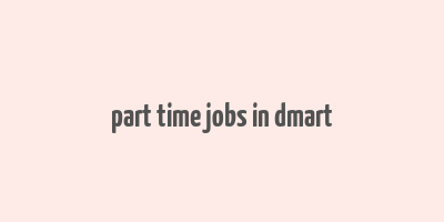 part time jobs in dmart