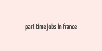 part time jobs in france