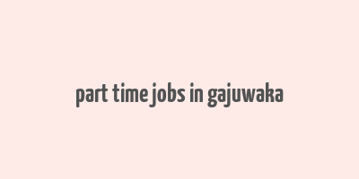 part time jobs in gajuwaka