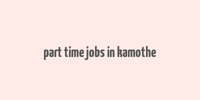 part time jobs in kamothe