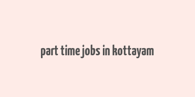 part time jobs in kottayam