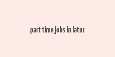 part time jobs in latur