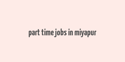 part time jobs in miyapur