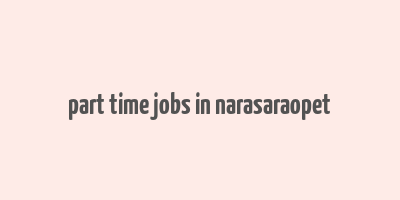 part time jobs in narasaraopet