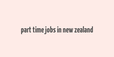 part time jobs in new zealand