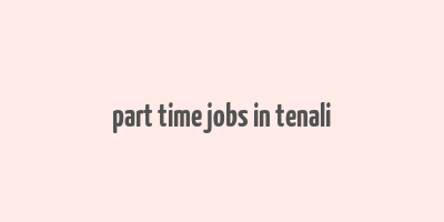 part time jobs in tenali