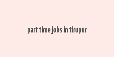 part time jobs in tirupur