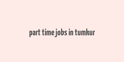 part time jobs in tumkur