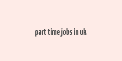 part time jobs in uk