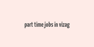 part time jobs in vizag