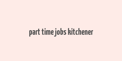 part time jobs kitchener