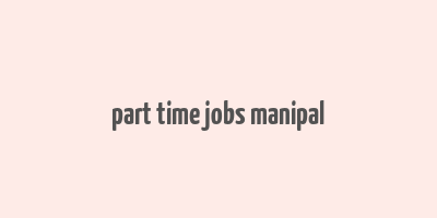 part time jobs manipal