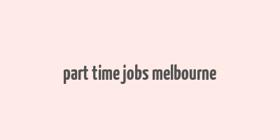 part time jobs melbourne