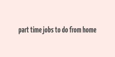 part time jobs to do from home