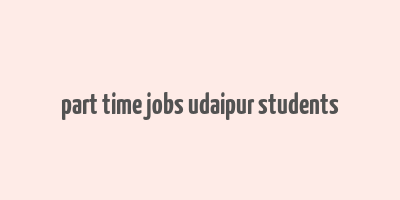 part time jobs udaipur students