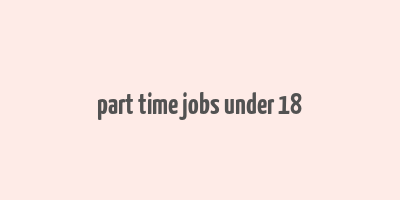 part time jobs under 18