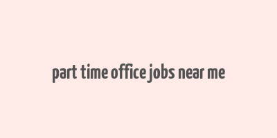 part time office jobs near me