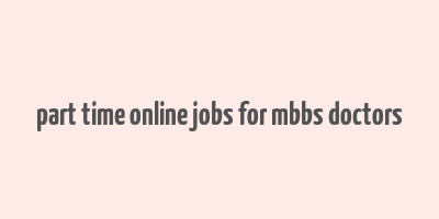 part time online jobs for mbbs doctors