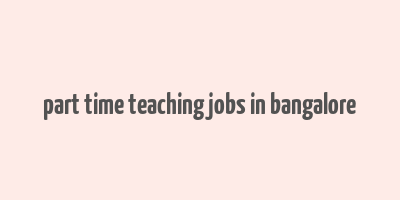 part time teaching jobs in bangalore