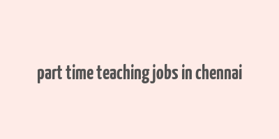 part time teaching jobs in chennai