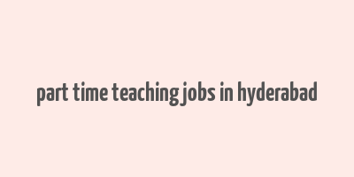 part time teaching jobs in hyderabad