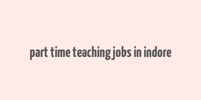 part time teaching jobs in indore