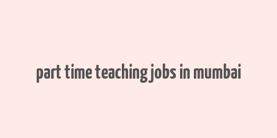 part time teaching jobs in mumbai