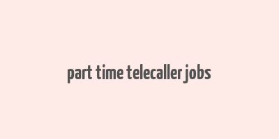 part time telecaller jobs