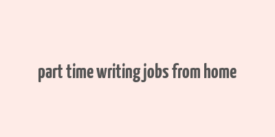 part time writing jobs from home