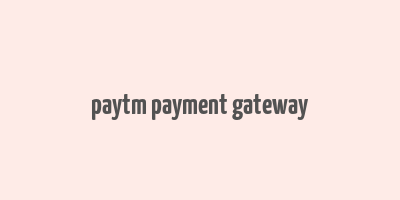 paytm payment gateway