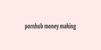 pornhub money making