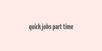 quick jobs part time