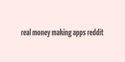 real money making apps reddit